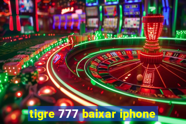 tigre 777 baixar iphone